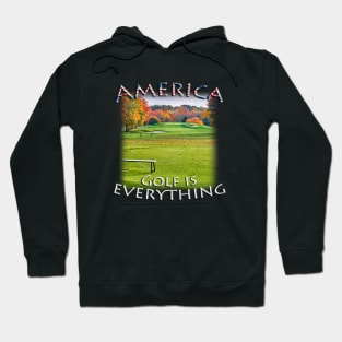 Golf is Everything! Hoodie